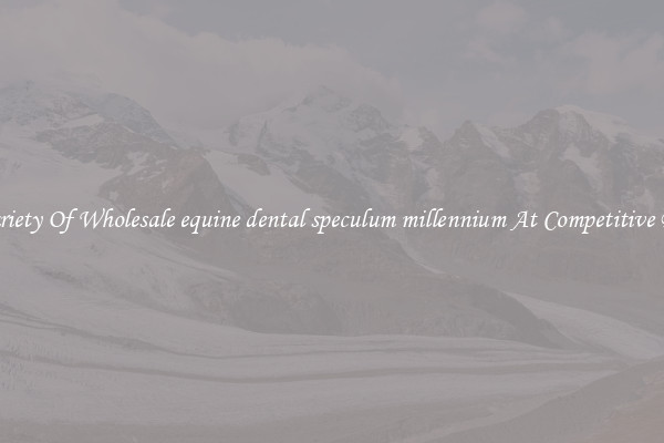 A Variety Of Wholesale equine dental speculum millennium At Competitive Prices