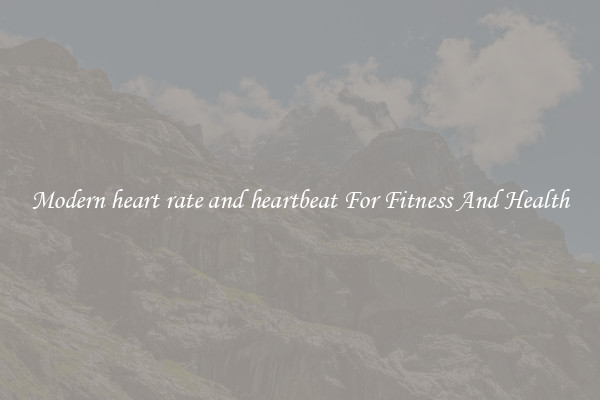 Modern heart rate and heartbeat For Fitness And Health