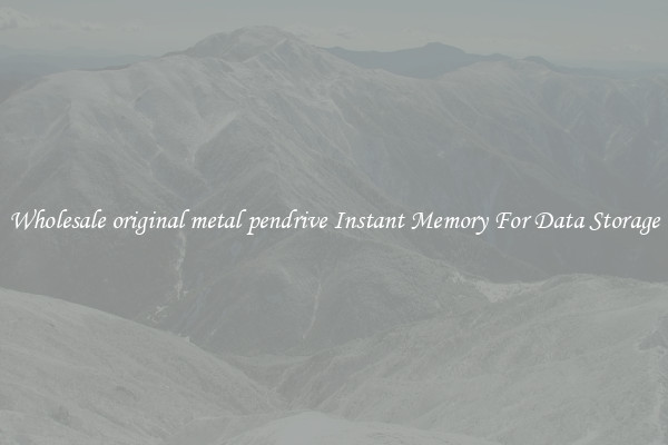 Wholesale original metal pendrive Instant Memory For Data Storage