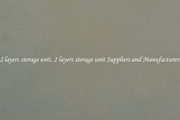 2 layers storage unit, 2 layers storage unit Suppliers and Manufacturers