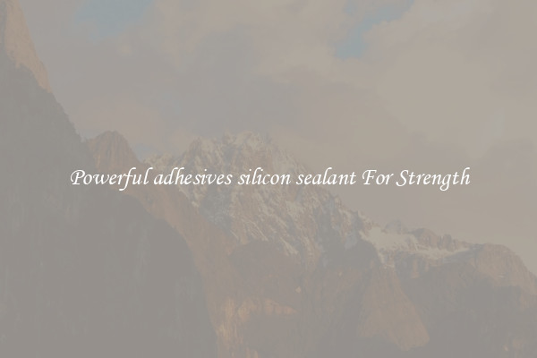 Powerful adhesives silicon sealant For Strength