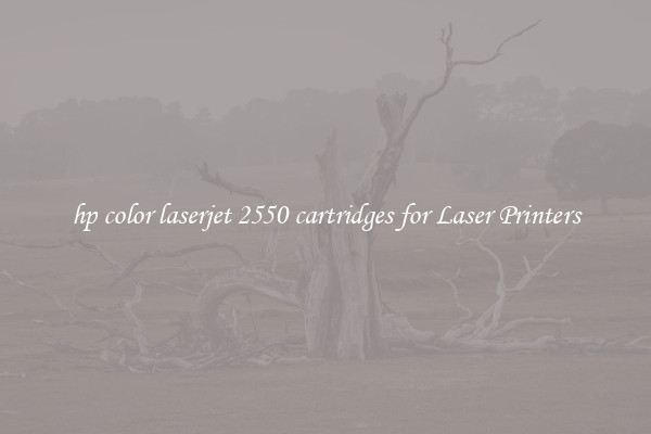 hp color laserjet 2550 cartridges for Laser Printers