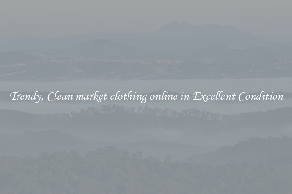 Trendy, Clean market clothing online in Excellent Condition