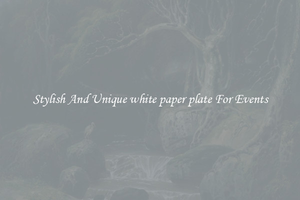 Stylish And Unique white paper plate For Events