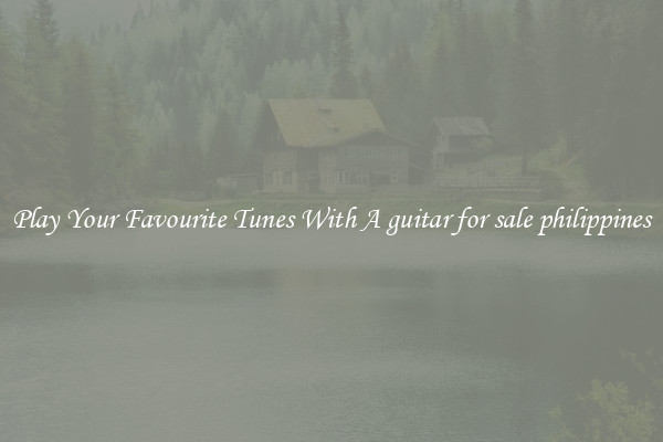 Play Your Favourite Tunes With A guitar for sale philippines