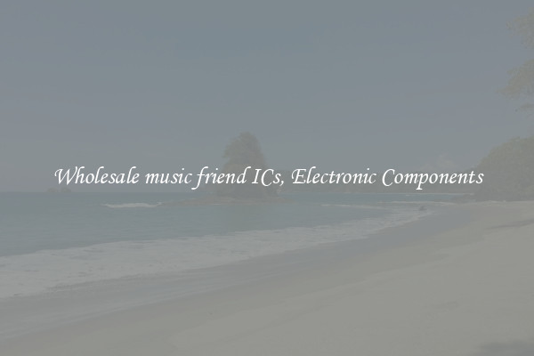 Wholesale music friend ICs, Electronic Components