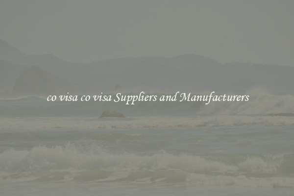 co visa co visa Suppliers and Manufacturers