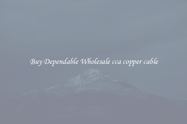Buy Dependable Wholesale cca copper cable