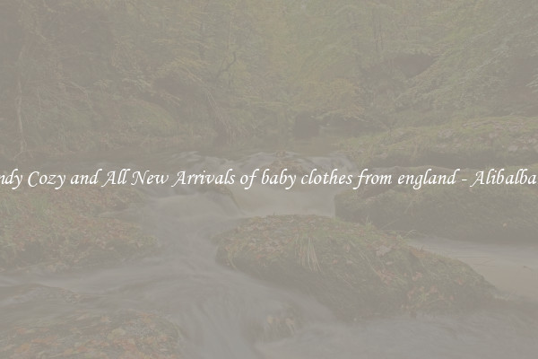 Trendy Cozy and All New Arrivals of baby clothes from england - Alibalba.com