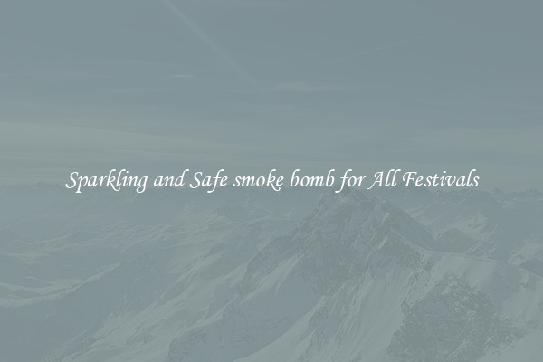 Sparkling and Safe smoke bomb for All Festivals