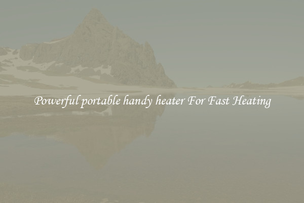 Powerful portable handy heater For Fast Heating