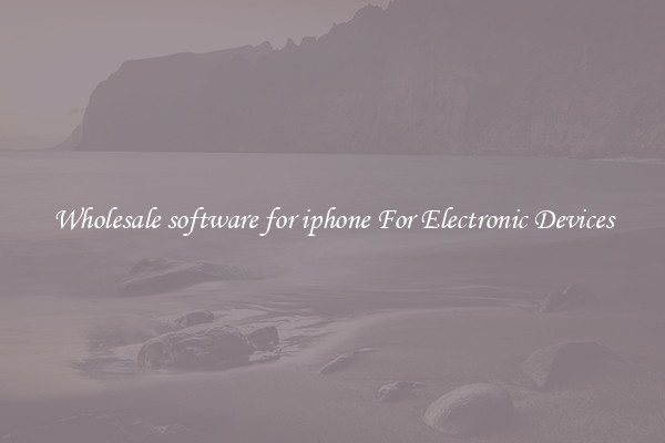 Wholesale software for iphone For Electronic Devices
